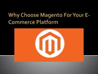 Why Choose Magento For Your E-Commerce Platform