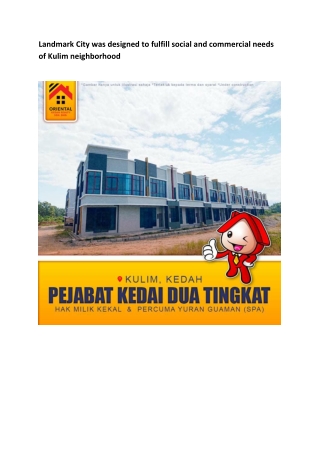 Landmark City was designed to fulfill social and commercial needs of Kulim neighborhood