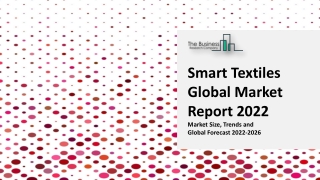 Smart Textiles Market Size, Share, Upcoming Trends And Segmentation