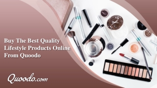 Buy The Best Quality Lifestyle Products Online From Quoodo