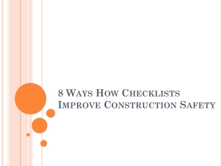 8 Ways How Checklists Improve Construction Safety