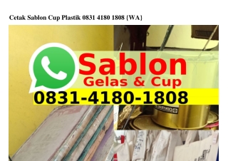 Cetak Sablon Cup Plastik Ô83l_Կl8Ô_l8Ô8(whatsApp)