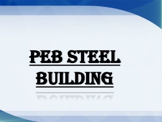 PEB steel building Construction in East Godavari, Amaravati, Kakinada