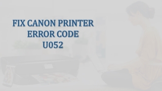 Solutions to Fix Canon Printer Error U052
