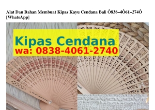 Alat Dan Bahan Membuat Kipas Kayu Cendana Bali Ö8ᣮ8~ㄐÖᏮ1~27ㄐÖ(whatsApp)