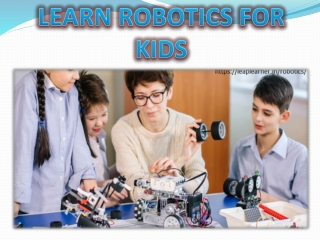 LEARN ROBOTICS FOR KIDS