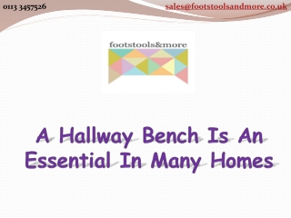 A Hallway Bench Is An Essential In Many Homes