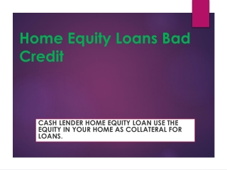 Home Equity Loans Bad Credit