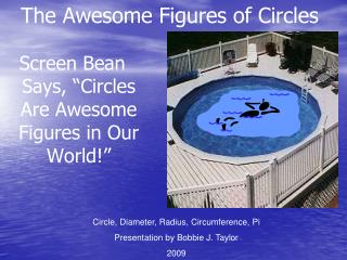 The Awesome Figures of Circles