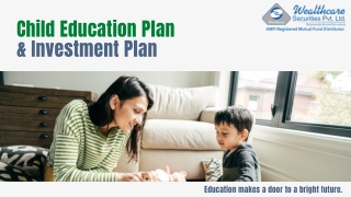 Child Education Plan & Investment Plan