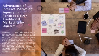 Advantages of Internet Marketing Agency in Faridabad over Traditional Marketing by Digiorm