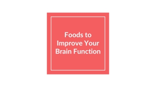 Foods to Improve Your Brain Function