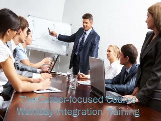 The Career-focused Course Workday Integration Training