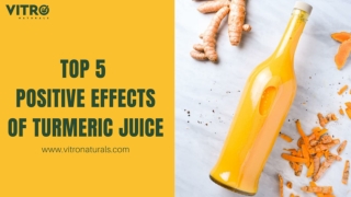 Top 5 Positive Effects of Turmeric Juice