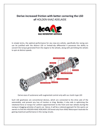 Derive increased friction with better cornering the LSD of HOLDEN KAAZ ADELAIDE