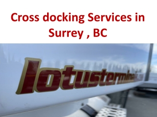 Cross docking Services in Surrey , BC