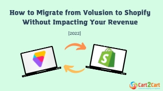 How to Migrate from Volusion to Shopify. 2022 All In On Guide