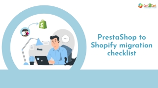 How to Migrate from PrestaShop to Shopify. 2022 All In On Guide