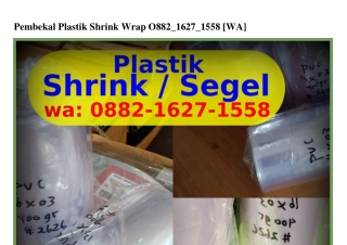 Pembekal Plastik Shrink Wrap ౦882-1627-1558{WhatsApp}