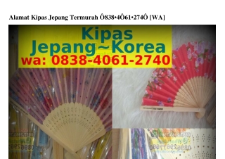 Alamat Kipas Jepang Termurah Ô8З8-ԿÔ6l-27ԿÔ[WhatsApp]