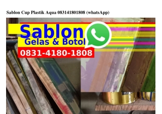 Sablon Cup Plastik Aqua ౦831_Ꮞ18౦_18౦8[WhatsApp]