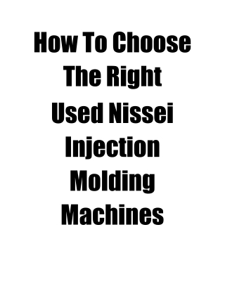 How To Choose The Right Used Nissei Injection Molding Machines