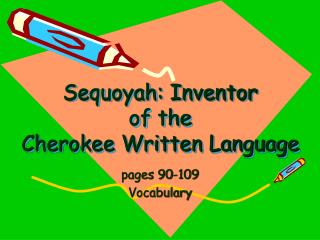 Sequoyah: Inventor of the Cherokee Written Language