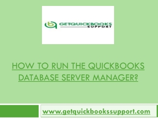 How to Run the QuickBooks Database Server Manager?