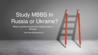 MBBS Abroad Which is perfect for medical study Russia or Ukraine