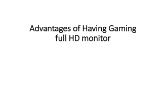 Advantages of having gaming full HD monitor