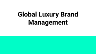 Global Luxury Brand Management
