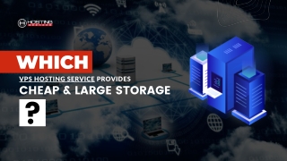 VPS Hosting Service Provides Cheap & Large Storage