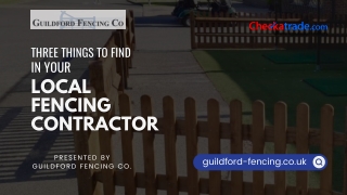 Three Things to Find in Your Local Fencing Contractor