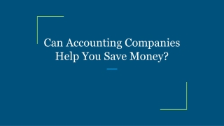Can Accounting Companies Help You Save Money?