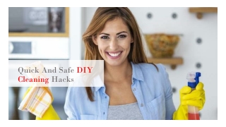 Quick And Safe DIY Cleaning Hacks