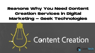 Reasons Why You Need Content Creation Services in Digital Marketing - Geek Technologies