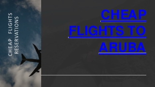 Cheap Flights to Aruba: A Land to Diversity