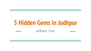5 Hidden Gems In Jodhpur