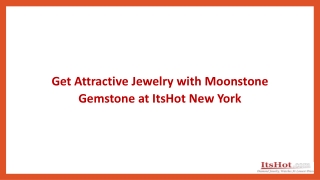 Get Attractive Jewelry with Moonstone Gemstone at ItsHot