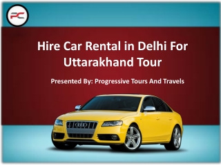 Hire Car Rental in Delhi For Uttarakhand Tour