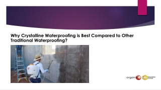 Why Crystalline Waterproofing is Best Compared to Other Traditional Waterproofing