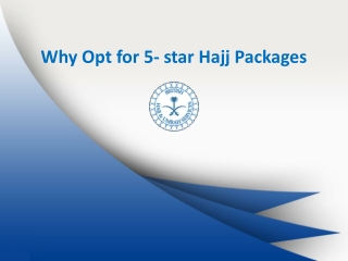 Why Opt for 5- star Hajj Packages