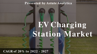 EV Charging Station Market Trends 2022 | Growth, Share, Size, Demand and Future