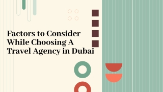 Factors to Consider While Choosing A Travel Agency in Dubai