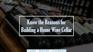 Know the Reasons for Building a Home Wine Cellar