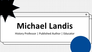 Michael Landis - Historian - A Skillful and Brilliant Individual