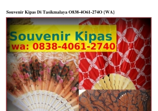 Souvenir Kipas Di Tasikmalaya ౦838–ㄐ౦Ϭ1–ᒿ7ㄐ౦[WA]