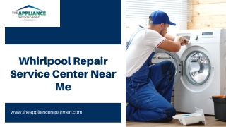 Get the Best Repair Services of Whirlpool Near Me | The Appliance Repairmen