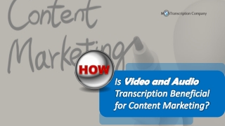 How Is Video and Audio Transcription Beneficial for Content Marketing?