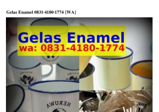 Gelas Enamel Ö83I-ㄐI8Ö-I77ㄐ[WA]